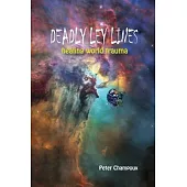 Deadly Ley Lines: Healing World Trauma