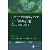 Green Biopolymers for Packaging Applications