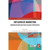 Influencer Marketing: Interdisciplinary and Socio-Cultural Perspectives