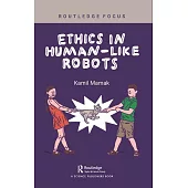 Ethics in Human-Like Robots