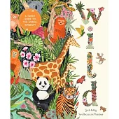 Wild: A Family Guide to the Animal Kingdom