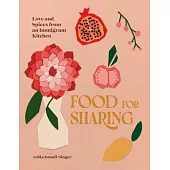 Ashia’s Food for Sharing: Love and Spices from an Immigrant Kitchen