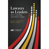 Lawyers as Leaders: Why It Matters and What It Takes