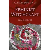 Pagan Portals Feminist Witchcraft