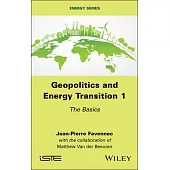 Geopolitics and Energy Transition, Volume 1: The Basics