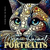 Mosaic Animal Portraits Coloring Book for Adults: Abstract Portrait Coloring Book for Adults Animals Coloring Book Dog Cats grayscale Pets