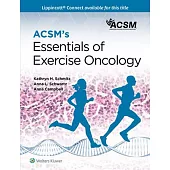 Acsm’s Essentials of Exercise Oncology