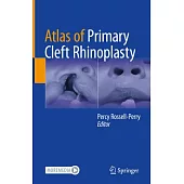 Atlas of Primary Cleft Rhinoplasty
