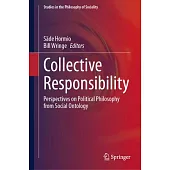 Collective Responsibility: Perspectives on Political Philosophy from Social Ontology