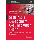 Sustainable Development Goals and Urban Health: Strides, Challenges and Way Forward for Poor Neighborhoods