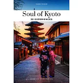 Soul of Kyoto: 30 Experiences