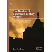 The Theatres of Eighteenth-Century Weather: Spectacle and Climatological Reckoning in English Drama