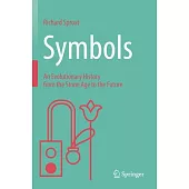 Symbols: An Evolutionary History from the Stone Age to the Future