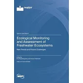 Ecological Monitoring and Assessment of Freshwater Ecosystems: New Trends and Future Challenges