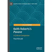 Keith Roberts’s Pavane: A Critical Companion