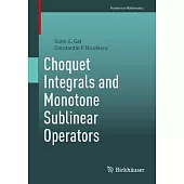 Choquet Integrals and Monotone Sublinear Operators