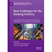 New Challenges for the Banking Industry: Searching for Balance Between Corporate Governance, Sustainability and Innovation