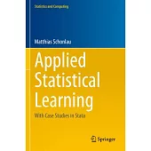 Applied Statistical Learning: With Case Studies in Stata