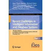 Recent Challenges in Intelligent Information and Database Systems: 16th Asian Conference on Intelligent Information and Database Systems, Aciids 2024,