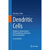 Dendritic Cells: Biophysics, Biomechanics, Mechanobiology and Tumor Microenvironment