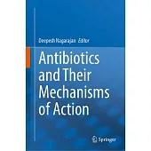 Antibiotics and Their Mechanisms of Action