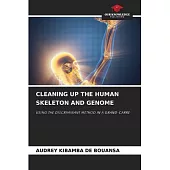 Cleaning Up the Human Skeleton and Genome