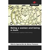 Being a woman and being a mum