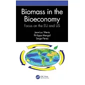 Biomass in the Bioeconomy Focus on the EU and US