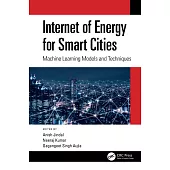 Internet of Energy for Smart Cities: Machine Learning Models and Techniques