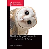 The Routledge Companion to Happiness at Work