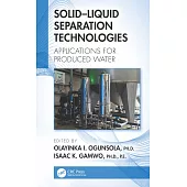 Solid-Liquid Separation Technologies: Applications for Produced Water