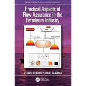 Practical Aspects of Flow Assurance in the Petroleum Industry