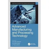 Advanced Manufacturing and Processing Technology