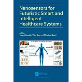 Nanosensors for Futuristic Smart and Intelligent Healthcare Systems