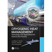 Cryogenic Heat Management: Technology and Applications for Science and Industry