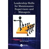 Leadership Skills for Maintenance Supervisors and Managers