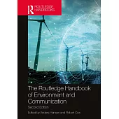 The Routledge Handbook of Environment and Communication