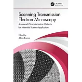 Scanning Transmission Electron Microscopy: Advanced Characterization Methods for Materials Science Applications