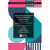 Employer Branding for Competitive Advantage: Models and Implementation Strategies