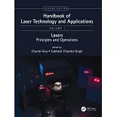 Handbook of Laser Technology and Applications: Lasers: Principles and Operations (Volume One)