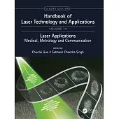 Handbook of Laser Technology and Applications: Laser Applications: Medical, Metrology and Communication (Volume Four)