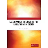 Laser-Matter Interaction for Radiation and Energy