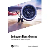 Engineering Thermodynamics: Fundamental and Advanced Topics