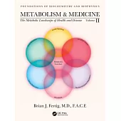 Metabolism and Medicine: The Metabolic Landscape of Health and Disease (Volume 2)