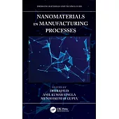 Nanomaterials in Manufacturing Processes