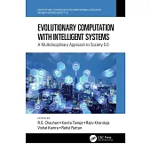 Evolutionary Computation with Intelligent Systems: A Multidisciplinary Approach to Society 5.0