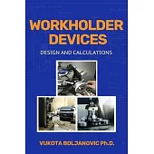 Workholder Devices: Design and Calculations