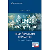 An EMDR Therapy Primer: From Practicum to Practice