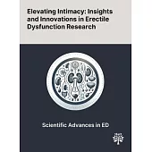 Elevating Intimacy: Insights and Innovations in Erectile Dysfunction Research