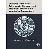 Windows to the Heart: Advances in Diagnosis and Treatment of Premature Ventricular Contractions